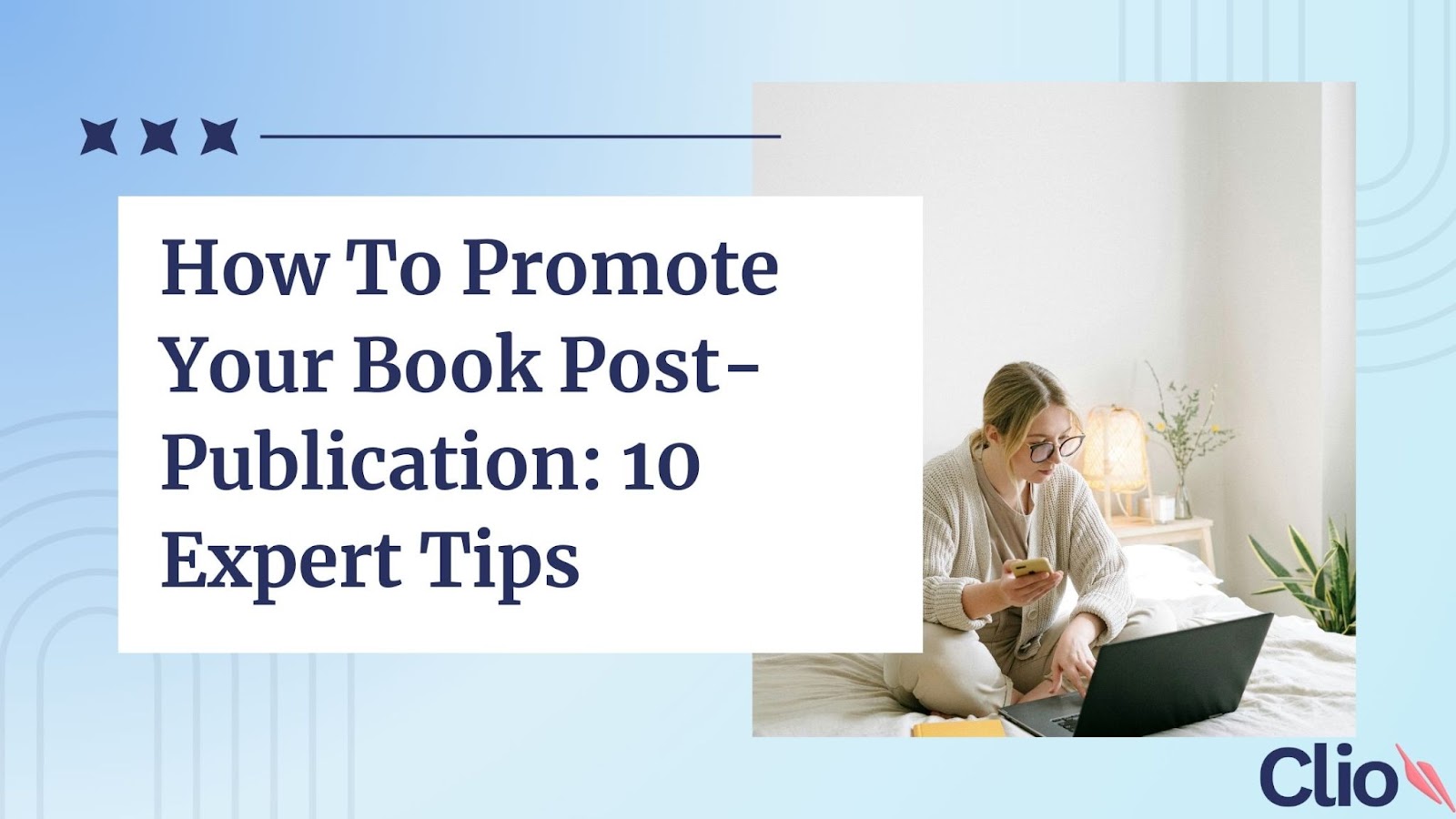 How To Promote Your Book Post-Publication: 10 Expert Tips